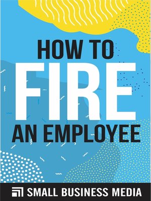 cover image of How to Fire an Employee